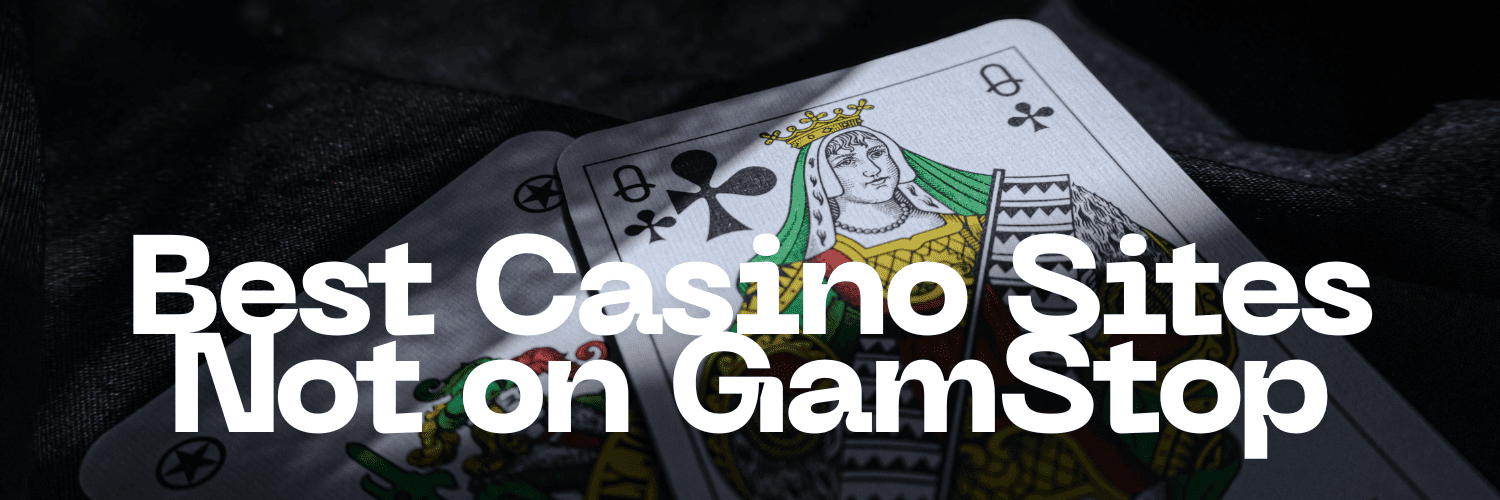 Explore Casino Sites Not on Gamstop A Guide to Unrestricted Gaming
